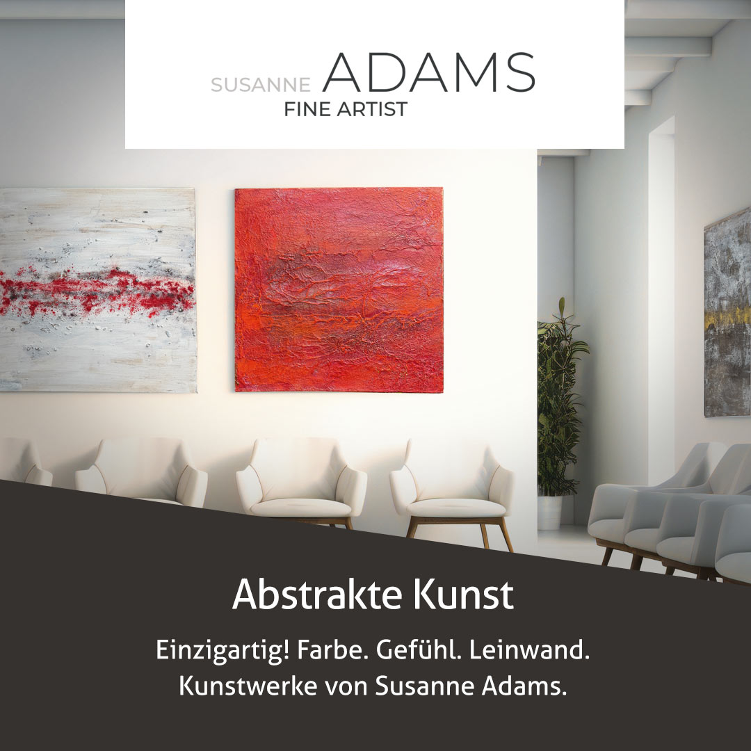 Kunst kaufen von Susanne Adams | Künstlerin aus Wegberg Arsbeck mit Atelier in Erkelenz Lentholt / NRW. Im Onlineshop Ihre Kunst kaufen